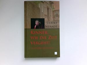 Kinner, wie die Zeit vergeht! : un annern Geschichte.