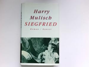 Siegfried : eine schwarze Idylle. Roman. Aus dem Niederländ. von Gregor Seferens. Signiert vom Au...