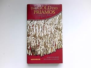 Image du vendeur pour Das Gold des Priamos : Geschichte einer Odyssee. Klaus Goldmann ; Wolfgang Schneider mis en vente par Antiquariat Buchhandel Daniel Viertel