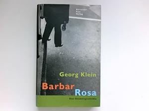 Barbar Rosa : eine Detektivgeschichte. Signiert vom Autor.