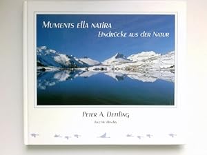 Imagen del vendedor de Muments alla natira : Eindrcke aus der Natur 1996-1999. bersetzung Dr. phil. Bernhard von Arx. Signiert vom Autor. a la venta por Antiquariat Buchhandel Daniel Viertel