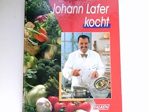 Johann Lafer kocht : Signiert vom Autor.