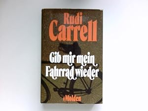 Immagine del venditore per Gib mir mein Fahrrad wieder : Signiert vom Autor. venduto da Antiquariat Buchhandel Daniel Viertel