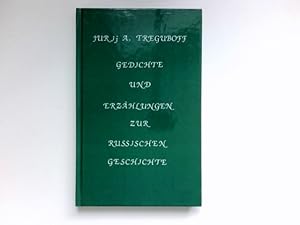 Gedichte und Erzählungen zur russischen Geschichte : Signiert vom Autor.