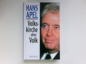 Volkskirche ohne Volk : der Niedergang der Landeskirchen. Signiert vom Autor.