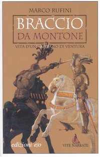 Bild des Verkufers fr Braccio da Montone. Vita d'un capitano di ventura (Vite narrate) zum Verkauf von nika-books, art & crafts GbR