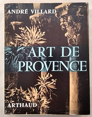 Art de Provence: Ouvrage orné de 259 héliogravures.