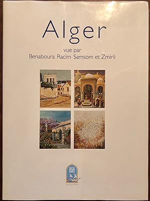 Alger vue par Benaboura, Racim, Samsom, et Zmirli