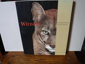 Image du vendeur pour Witness: Endangered Species of North America mis en vente par Old Scrolls Book Shop