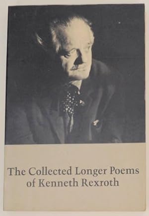 Bild des Verkufers fr The Collected Longer Poems of Kenneth Rexroth zum Verkauf von Jeff Hirsch Books, ABAA