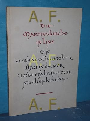 Bild des Verkufers fr Die Martinskirche in Linz : Ein vorkarolingischer Bau in seiner Umgestaltung zur Nischenkirche Von Franz Juraschek u. Wilhelm Jenny unter Mitarb. von . Hrsg. vom Bundesdenkmalamt Wien zum Verkauf von Antiquarische Fundgrube e.U.