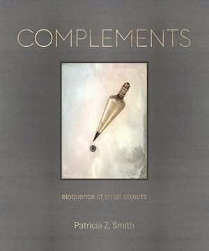 Imagen del vendedor de Complements : Eloquence of Small Objects a la venta por GreatBookPrices