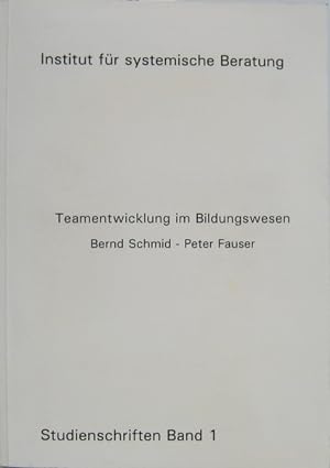 Bild des Verkufers fr Teamentwicklung im Bildungswesen. ( Studienschriften Band 1 ). zum Verkauf von Antiquariat Richart Kulbach
