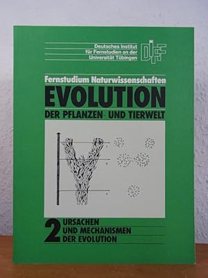 Seller image for Fernstudium Naturwissenschaften. Evolution der Pflanzen- und Tierwelt 2: Ursachen und Mechanismen der Evolution for sale by Antiquariat Weber