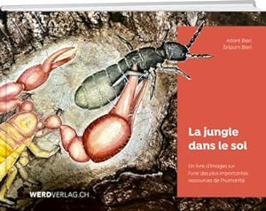 Image du vendeur pour La jungle dans le sol : Un livre d'images sur l'une des plus importantes ressources de l'humanit mis en vente par AHA-BUCH GmbH