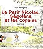 Image du vendeur pour Le Petit Nicolas, Sgolne Et Les Copains : Pastiche mis en vente par RECYCLIVRE