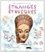 Imagen del vendedor de Etranges Etrusques : Cahier D'activits Pour Dcouvrir L'art trusque a la venta por RECYCLIVRE
