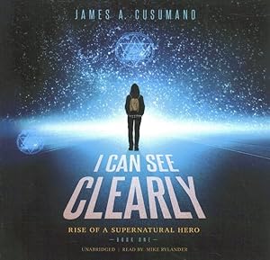 Seller image for I Can See Clearly : Rise of a Supernatural Hero for sale by GreatBookPrices