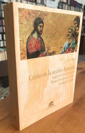 Bild des Verkufers fr Cristo en la accion humana segun los Comentarios al Nuevo Testamento de Sto. Tomas de Aquino. zum Verkauf von Antiquariat Thomas Nonnenmacher