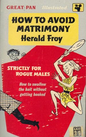 Seller image for HOW TO AVOID MATRIMONY for sale by Black Stump Books And Collectables