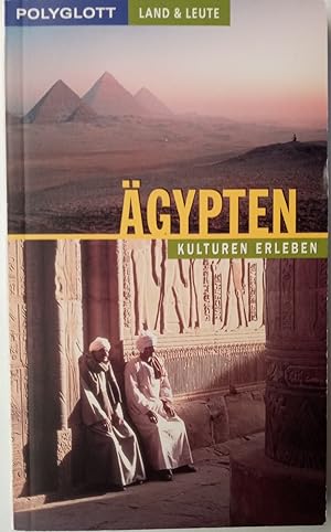 Ägypten : [Kulturen erleben]. Michael Rauch / Polyglott Land & Leute