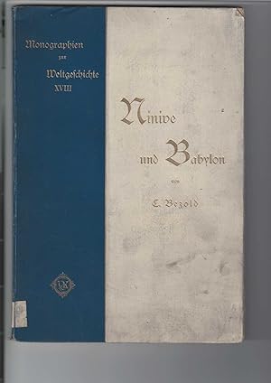 Bild des Verkufers fr Ninive und Babylon. In Verbindung mit Anderen herausgegeben von Ed. Heyck. Mit 102 Abbildungen, zum Verkauf von Antiquariat Frank Dahms