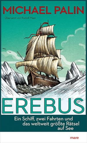 Bild des Verkufers fr Erebus: Ein Schiff, zwei Fahrten und das weltweit grte Rtsel auf See zum Verkauf von diakonia secondhand