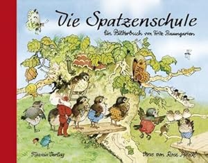 Seller image for Die Spatzenschule : Ein Bilderbuch von Fritz Baumgarten for sale by Smartbuy