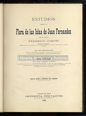 Immagine del venditore per Estudios sobre la Flora de las islas de Juan Fernandez. Con una introduccin sobre las condiciones jeogrficas y jeoljicas del archipielago, escrita por el doctor Roberto Pohlmann. venduto da Llibreria Antiquria Delstres