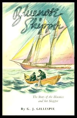 BLUENOSE SKIPPER - The Story of the Bluenose and her Skipper