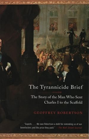 Seller image for The Tyrannicide Brief: The Story of the Man Who Sent Charles I to the Scaffold. for sale by Fundus-Online GbR Borkert Schwarz Zerfa