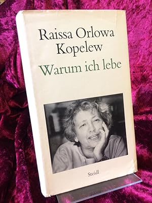 Warum ich lebe. Herausgegeben von Marija Orlowa und Lew Kopelew unter Mitarbeit von Swetlana Iwan...