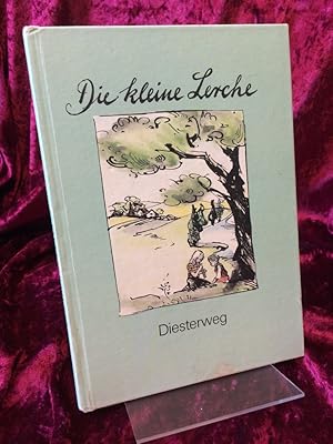 Die kleine Lerche. Liederbuch für die Grundschule. Herausgegeben von Rudolf Klein und Horst Weber.