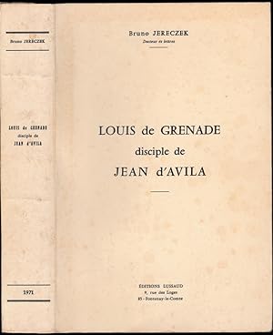 Louis de Grenade disciple de Jean d'Avila. Thèse.