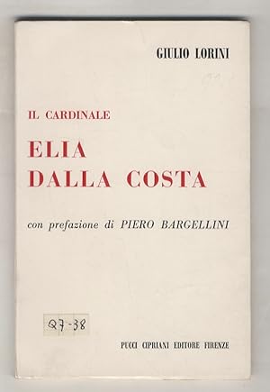 Il Cardinale Elia dalla Costa. Con prefazione di Piero Bargellini.