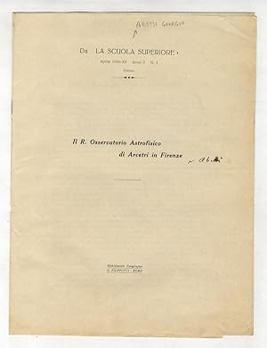 Bild des Verkufers fr Il R. Osservatorio Astrofisico di Arcetri in Firenze. zum Verkauf von Libreria Oreste Gozzini snc