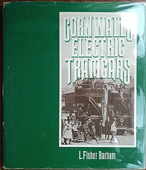 Cornwall's Electric Tramways - The History of the Camborne and Redruth System