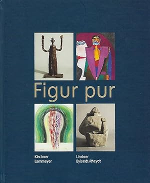 Bild des Verkufers fr Figur pur 4 Knstler, 4 Positionen ; Bernhard Graf von Bylandt-Rheydt . ; Kunsthalle Schweinfurt, 11. November 2011 - 11. Mrz 2012 zum Verkauf von Antiquariat Lcke, Einzelunternehmung