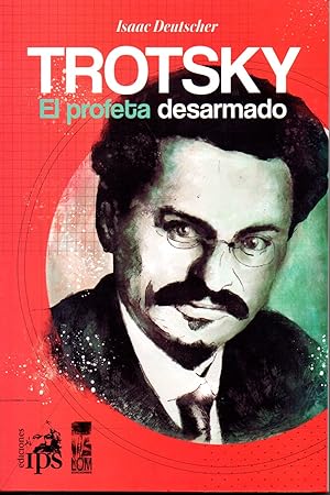 TROTSKY EL PROFETA DESARMADO