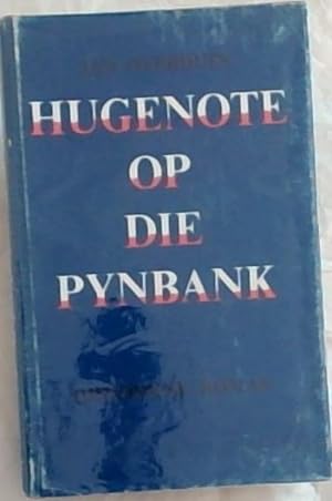 Seller image for HUGENOTE OP DIE PYNBANK: Historiese roman for sale by Chapter 1