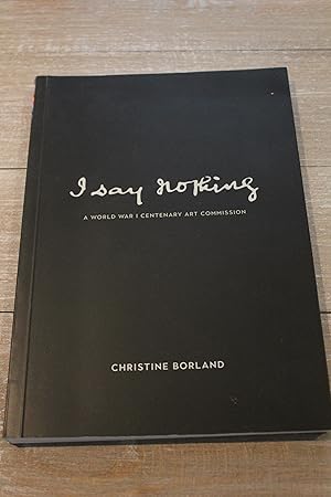 Bild des Verkufers fr I Say Nothing: Christine Borland zum Verkauf von Orb's Community Bookshop