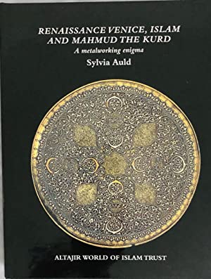 Bild des Verkufers fr Renaissance Venice, Islam and Mahmud the Kurd: A Metalworking Enigma zum Verkauf von Joseph Burridge Books