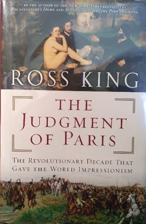 Bild des Verkufers fr The Judgment of Paris: The Revolutionary Decade That Gave the World Impressionism zum Verkauf von Structure, Verses, Agency  Books