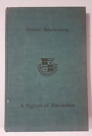 Pasiant Brycheiniog: A Pageant of Breconshire