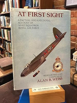 At first sight: A factual and anecdotal account of No. 627 Squadron, Royal Air Force, 1943-1945