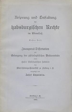 Ursprung und Entfaltung der habsburgischen Rechte im Oberelsaß besonders in der ehemaligen Herrsc...