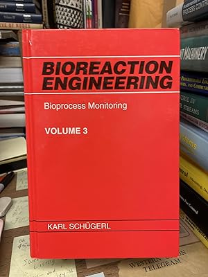 Seller image for Bioreaction Engineering: Bioprocess Monitoring, Volume 3 for sale by Chamblin Bookmine