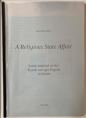 Seller image for A Religious State Affair : Some material on the Kyauk-taw-gyi pagoda in Insein for sale by Joseph Burridge Books