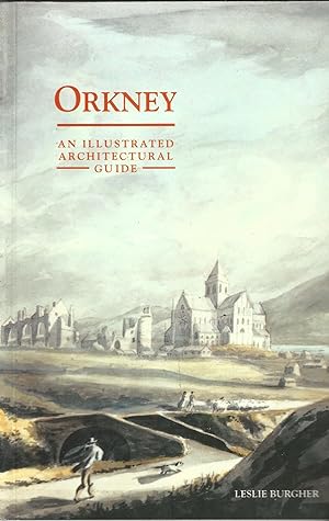 Orkney: An Illustrated Architectural Guide