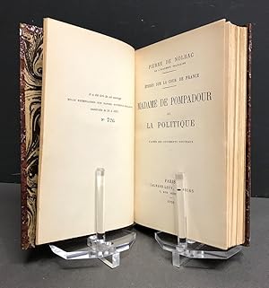 Études sur la cour de France. Madame de Pompadour et la politique d'après des documents nouveaux.